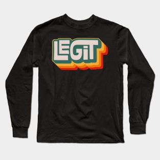 Legit Long Sleeve T-Shirt